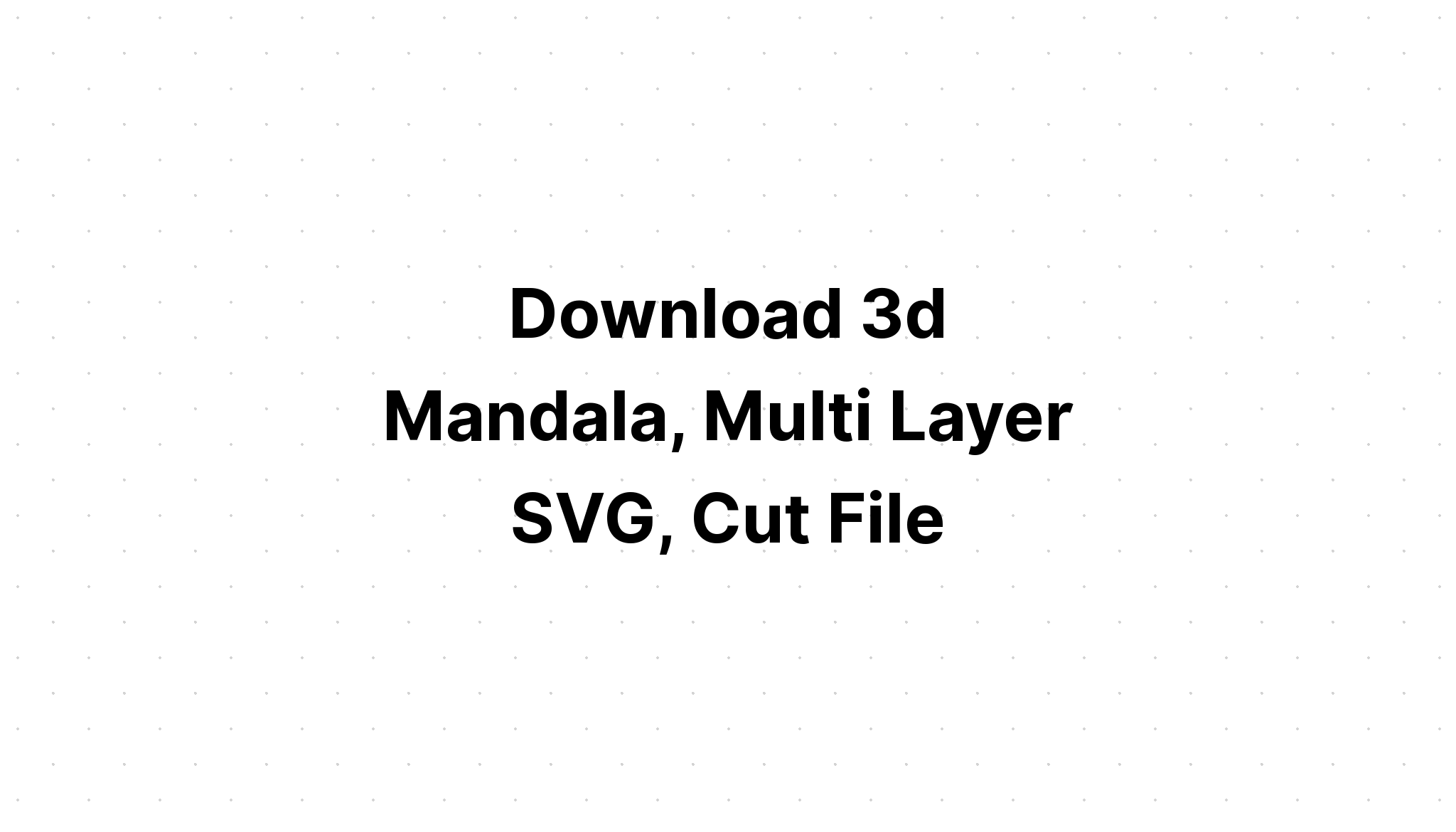 Download Multi Layered 3D Eagle Mandala Layered Svg - Layered SVG Cut File